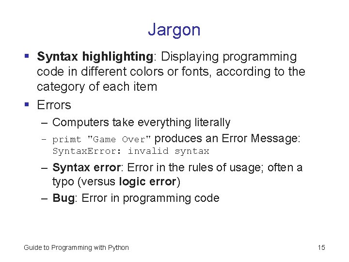 Jargon § Syntax highlighting: Displaying programming code in different colors or fonts, according to Jargon § Syntax highlighting: Displaying programming code in different colors or fonts, according to