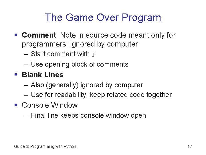 The Game Over Program § Comment: Note in source code meant only for programmers; The Game Over Program § Comment: Note in source code meant only for programmers;
