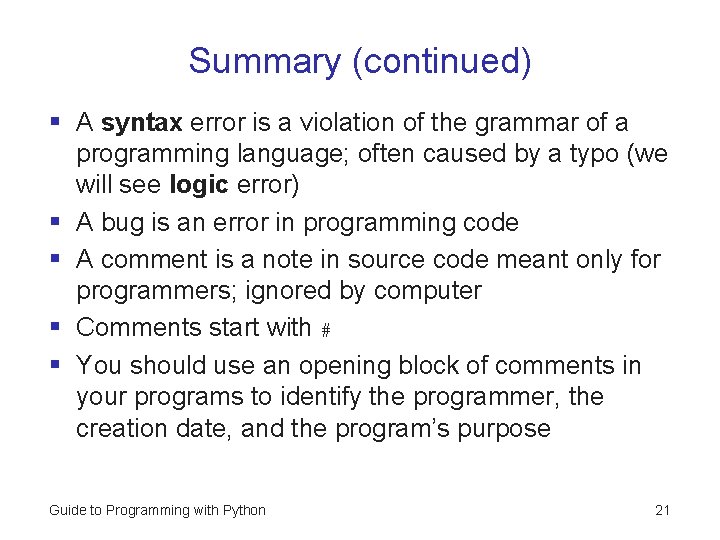 Summary (continued) § A syntax error is a violation of the grammar of a Summary (continued) § A syntax error is a violation of the grammar of a