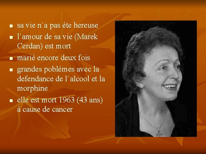 n n n sa vie n´a pas éte hereuse l´amour de sa vie (Marek