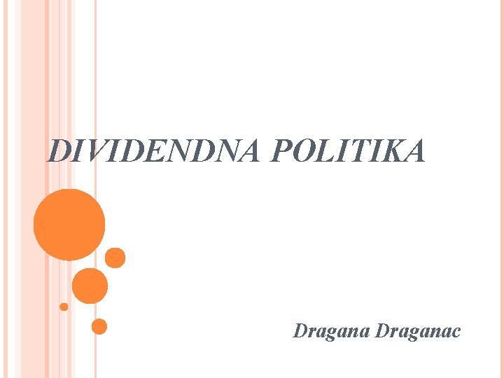 DIVIDENDNA POLITIKA Draganac 