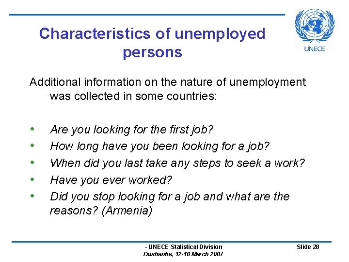 Characteristics of unemployed persons Additional information on the nature of unemployment was collected in