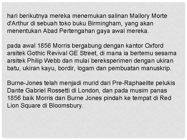 hari berikutnya mereka menemukan salinan Mallory Morte d'Arthur di sebuah toko buku Birmingham, yang