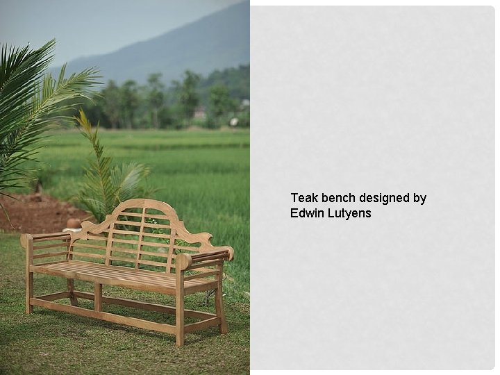 Teak bench designed by Edwin Lutyens 
