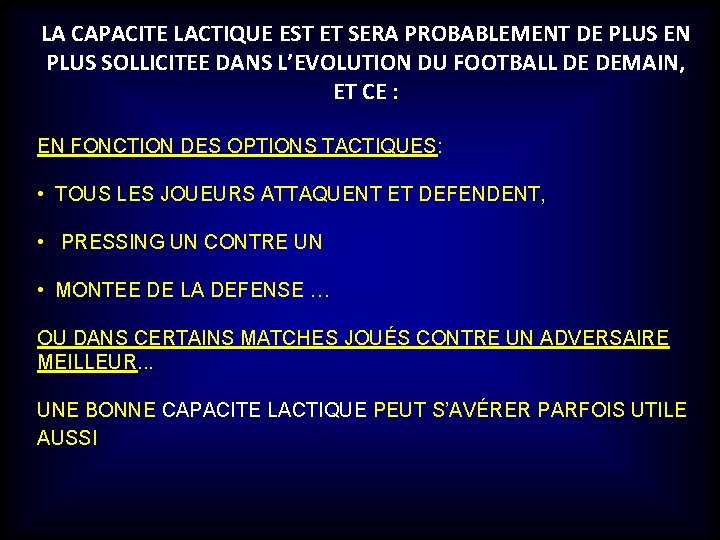 LA CAPACITE LACTIQUE EST ET SERA PROBABLEMENT DE PLUS EN PLUS SOLLICITEE DANS L’EVOLUTION