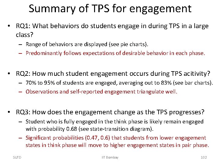 Summary of TPS for engagement • RQ 1: What behaviors do students engage in