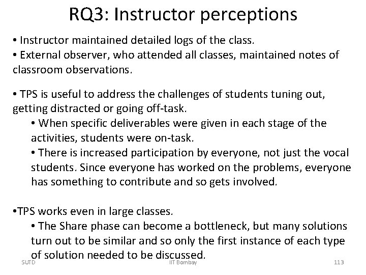 RQ 3: Instructor perceptions • Instructor maintained detailed logs of the class. • External