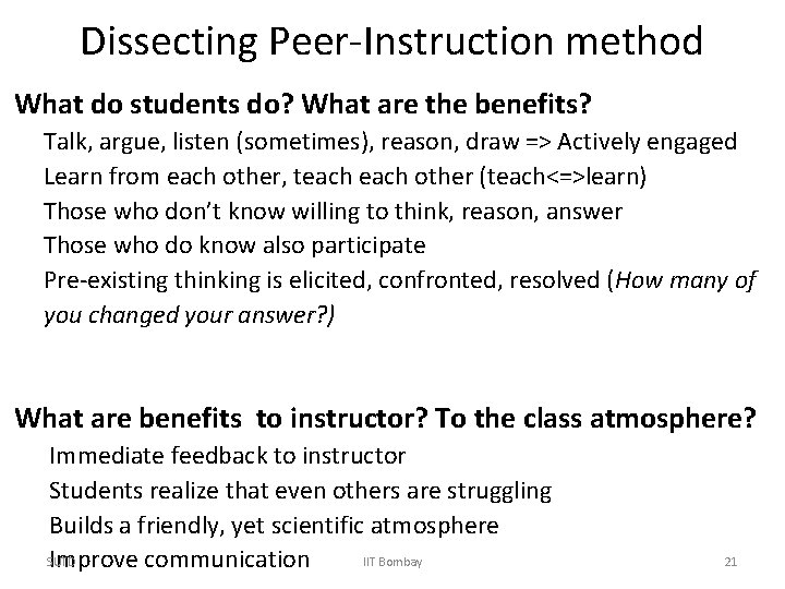 Dissecting Peer-Instruction method What do students do? What are the benefits? Talk, argue, listen