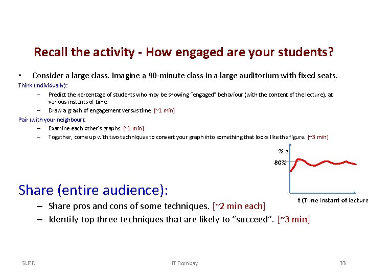 Recall the activity - How engaged are your students? • Consider a large class.
