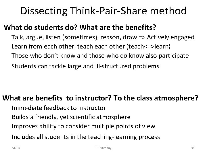 Dissecting Think-Pair-Share method What do students do? What are the benefits? Talk, argue, listen