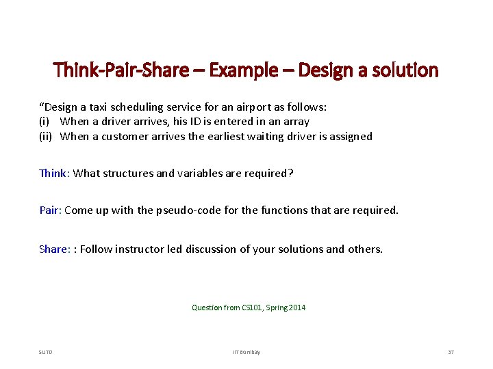 Think-Pair-Share – Example – Design a solution “Design a taxi scheduling service for an