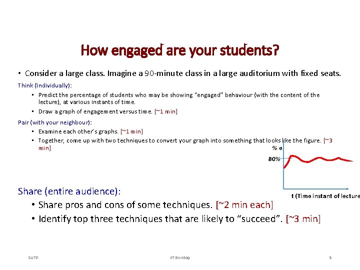 How engaged are your students? • Consider a large class. Imagine a 90 -minute