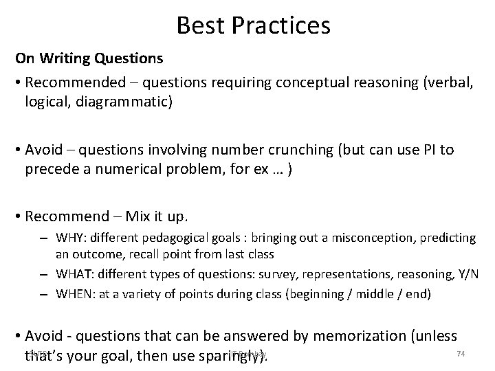 Best Practices On Writing Questions • Recommended – questions requiring conceptual reasoning (verbal, logical,