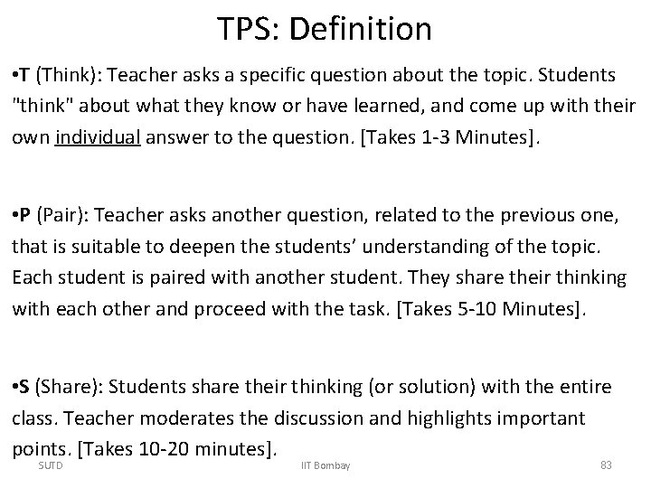 TPS: Definition • T (Think): Teacher asks a specific question about the topic. Students