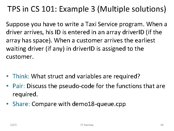 TPS in CS 101: Example 3 (Multiple solutions) Suppose you have to write a