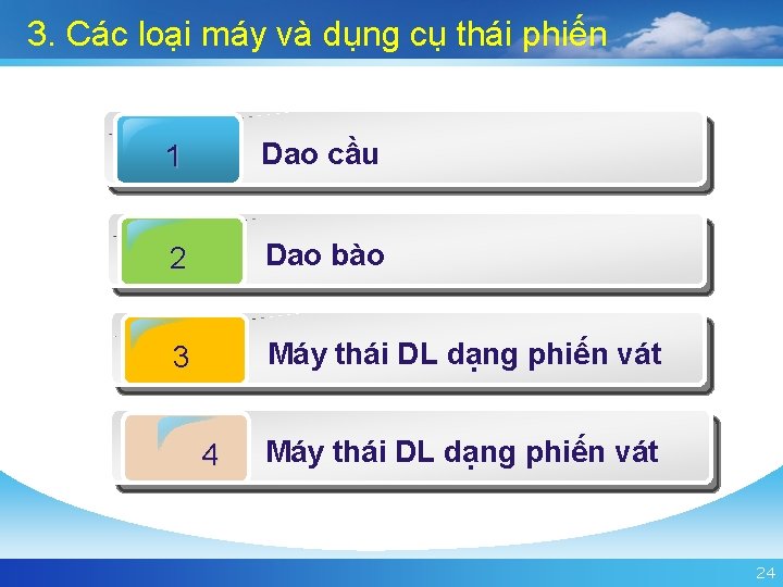 3. Các loại máy và dụng cụ thái phiến 1 Dao cầu 2 Dao