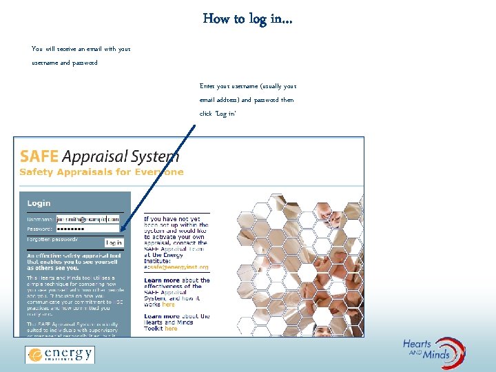 How to log in… You will receive an email with your username and password