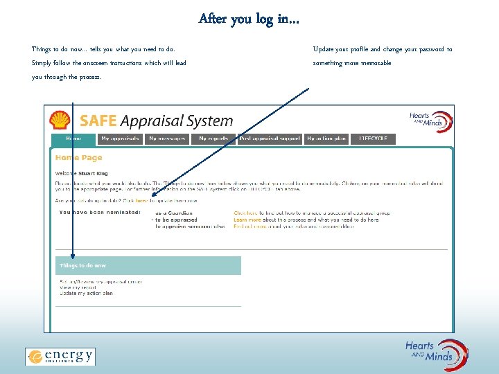 After you log in… Things to do now… tells you what you need to