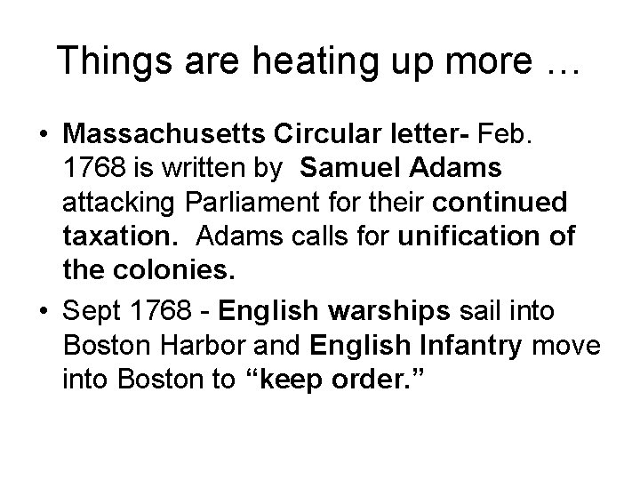 Things are heating up more … • Massachusetts Circular letter- Feb. 1768 is written