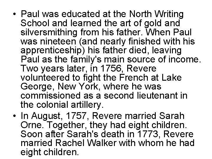  • Paul was educated at the North Writing School and learned the art