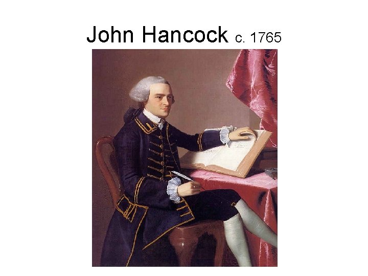 John Hancock c. 1765 