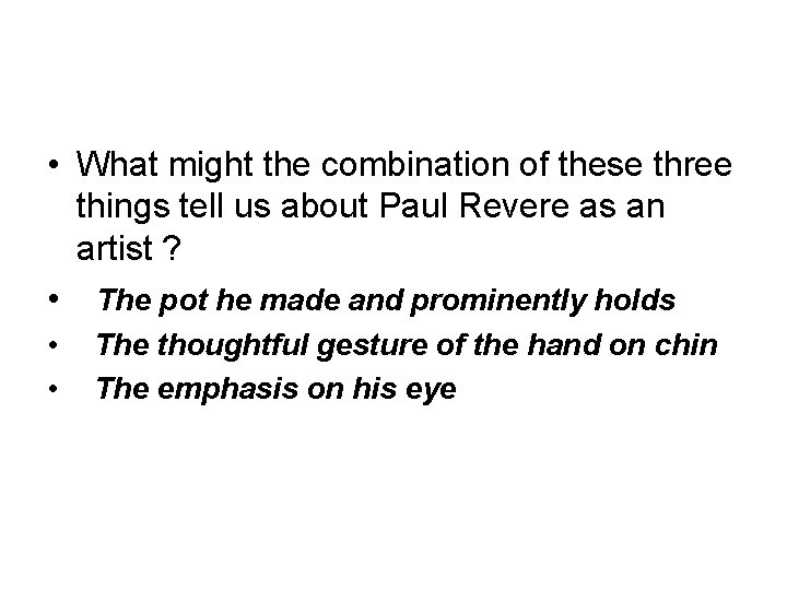  • What might the combination of these three things tell us about Paul