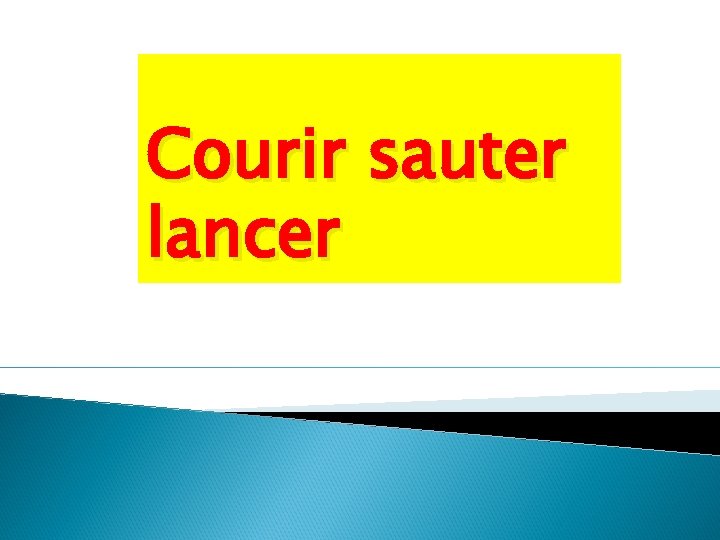 Courir sauter lancer 