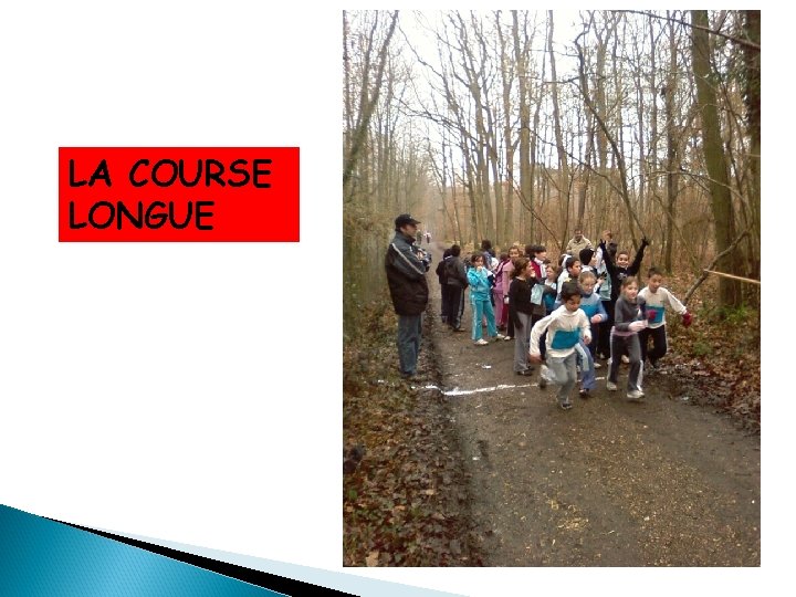 LA COURSE LONGUE 