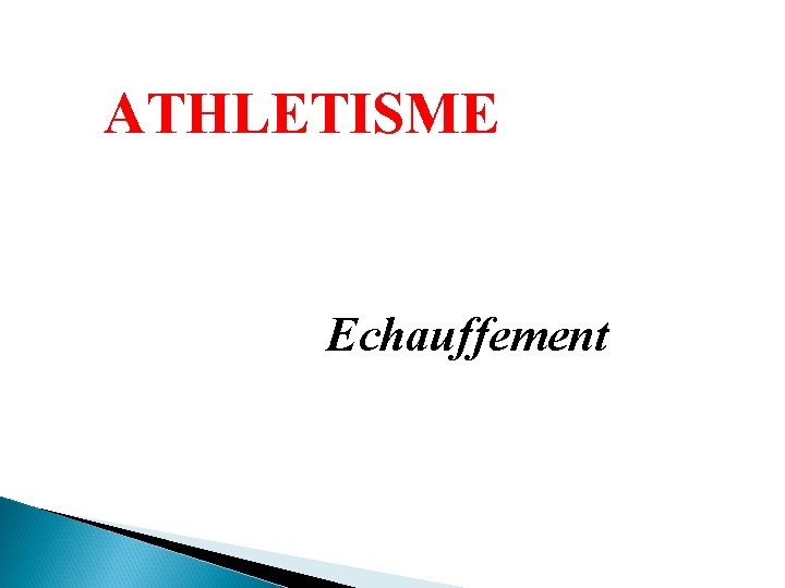 ATHLETISME Echauffement 