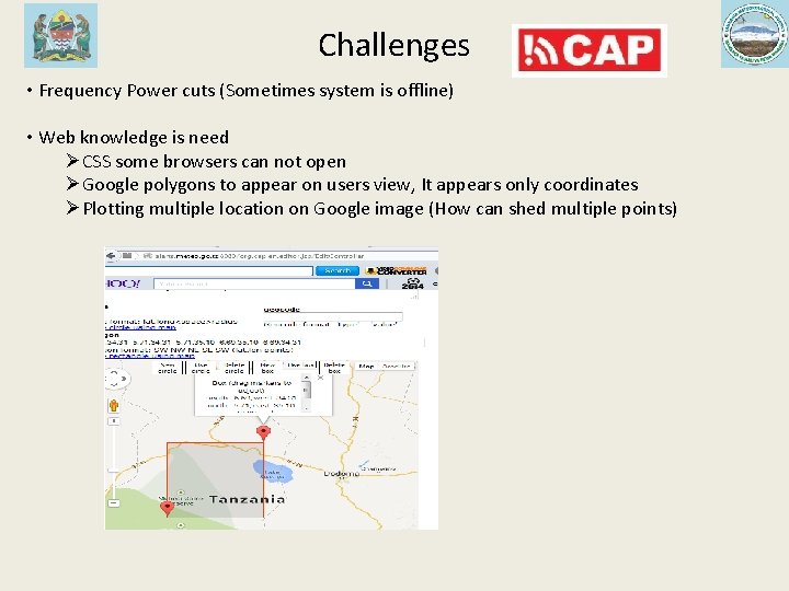 Challenges • Frequency Power cuts (Sometimes system is offline) • Web knowledge is need Challenges • Frequency Power cuts (Sometimes system is offline) • Web knowledge is need