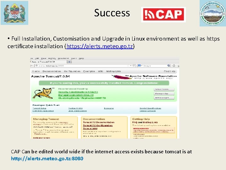 Success • Full Installation, Customisation and Upgrade in Linux environment as well as https Success • Full Installation, Customisation and Upgrade in Linux environment as well as https