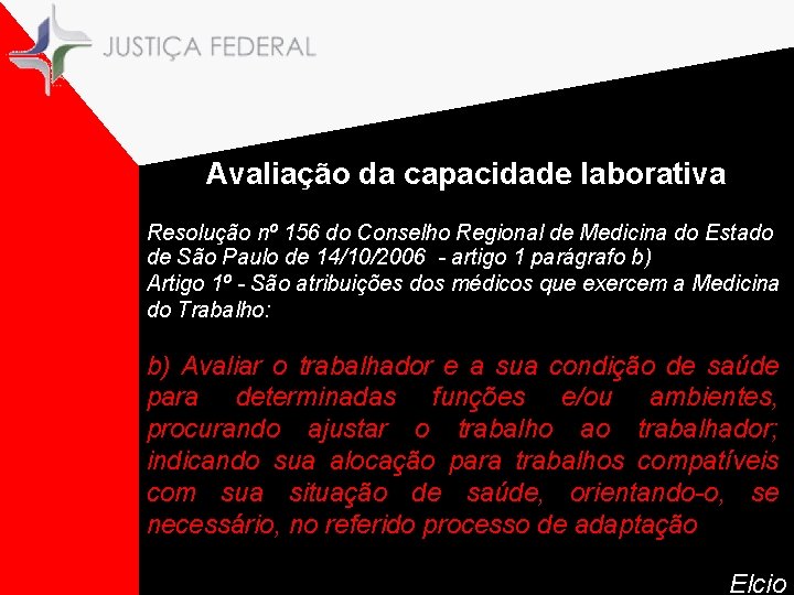 Avaliação da capacidade laborativa Resolução nº 156 do Conselho Regional de Medicina do Estado