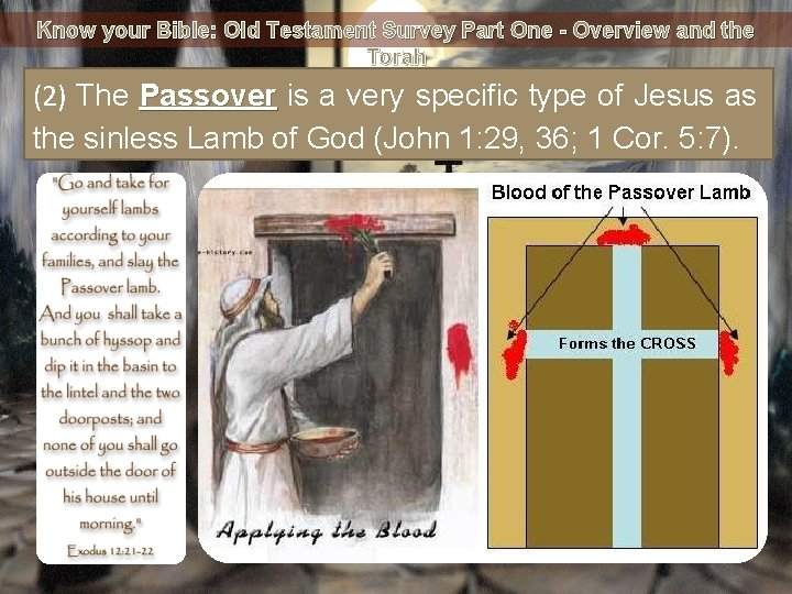 Know your Bible: Old Testament Survey Part One - Overview and the Torah EXODUS