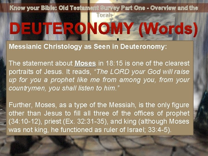 Know your Bible: Old Testament Survey Part One - Overview and the Torah DEUTERONOMY