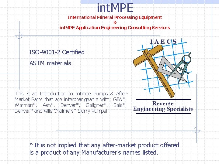 int. MPE International Mineral Processing Equipment & int. MPE Application Engineering Consulting Services ISO-9001