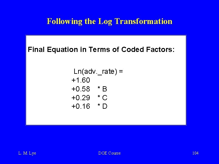 Following the Log Transformation Final Equation in Terms of Coded Factors: Ln(adv. _rate) =