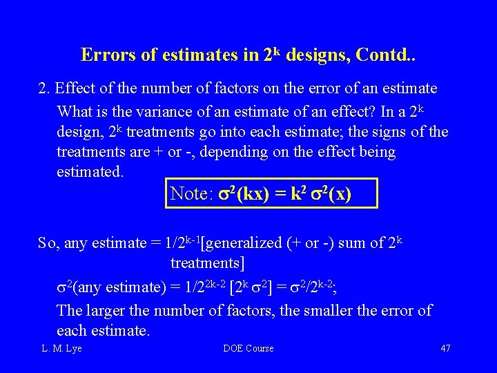 Errors of estimates in 2 k designs, Contd. . 2. Effect of the number