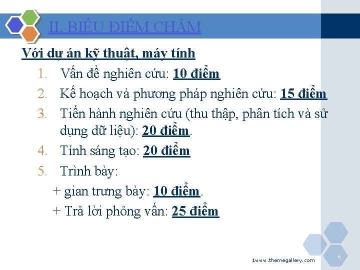 II. BIỂU ĐIỂM CHẤM Với dự án kỹ thuật, máy tính 1. Vấn đề