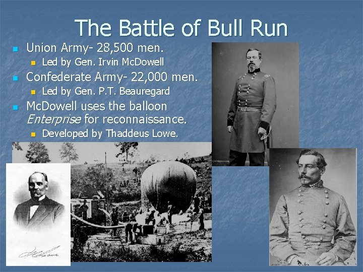 The Battle of Bull Run n Union Army- 28, 500 men. n n Confederate