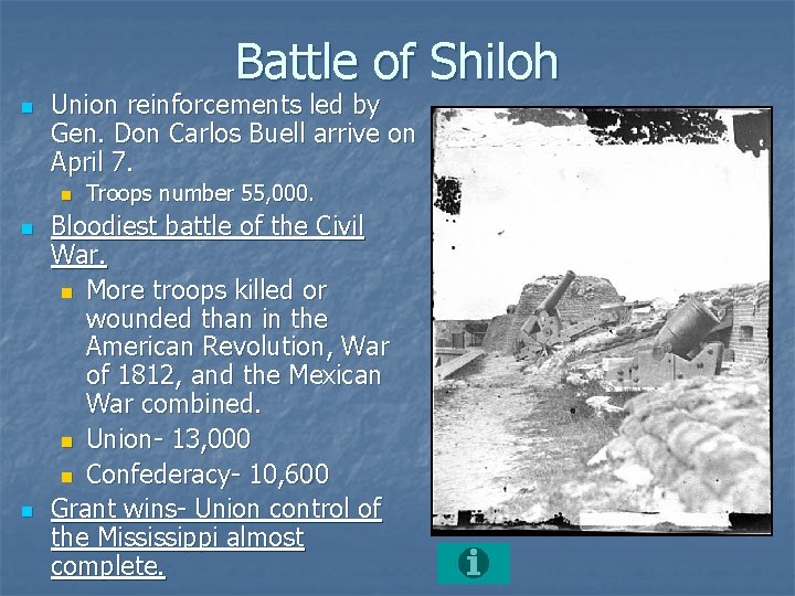 Battle of Shiloh n Union reinforcements led by Gen. Don Carlos Buell arrive on