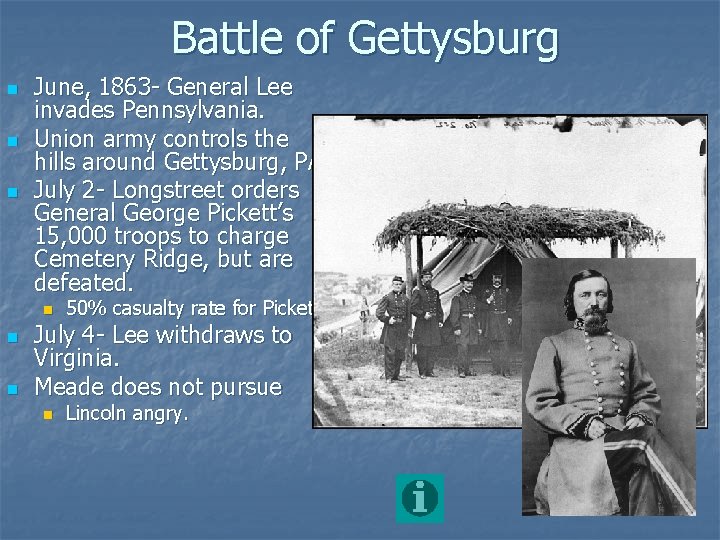 Battle of Gettysburg n n n June, 1863 - General Lee invades Pennsylvania. Union