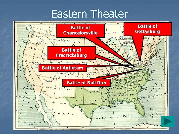 Eastern Theater Battle of Chancelorsville Battle of Fredricksburg Battle of Antietam Battle of Bull