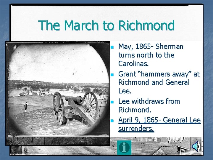 The March to Richmond n n May, 1865 - Sherman turns north to the