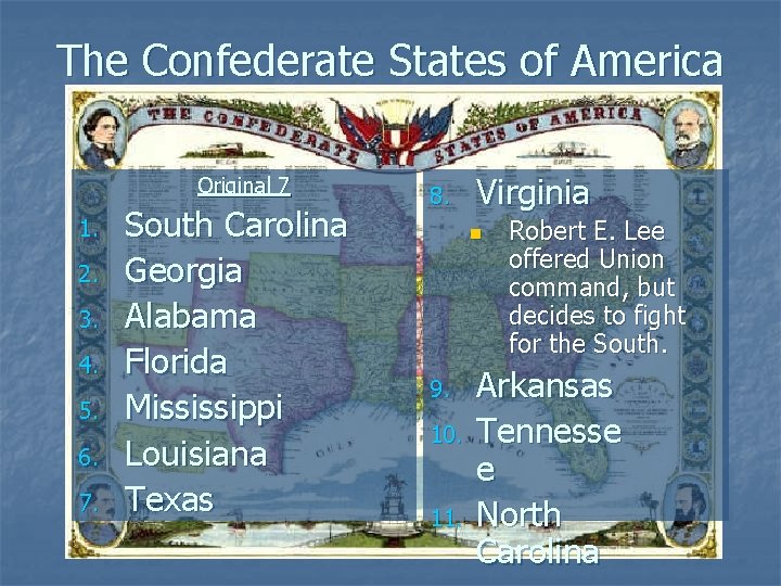 The Confederate States of America Original 7 1. 2. 3. 4. 5. 6. 7.