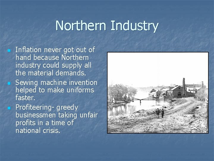Northern Industry n n n Inflation never got out of hand because Northern industry