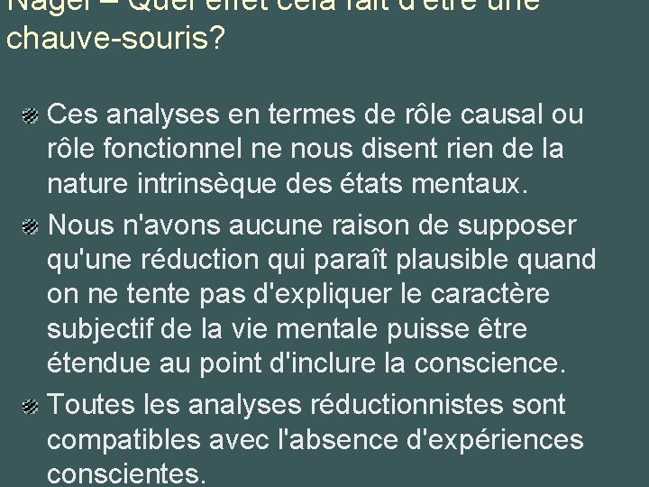 Nagel – Quel effet cela fait d'être une chauve-souris? Ces analyses en termes de