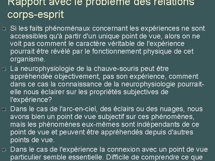 Rapport avec le problème des relations corps-esprit Si les faits phénoménaux concernant les expériences