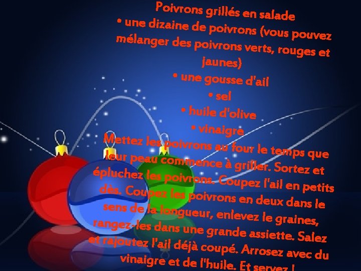 Poivrons grillés en salade • une dizaine de po ivrons (vous pouve z mélanger