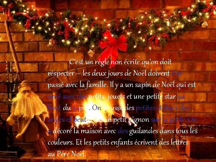 C’est un régle non écrite qu’on doit réspecter – les deux jours de Noël