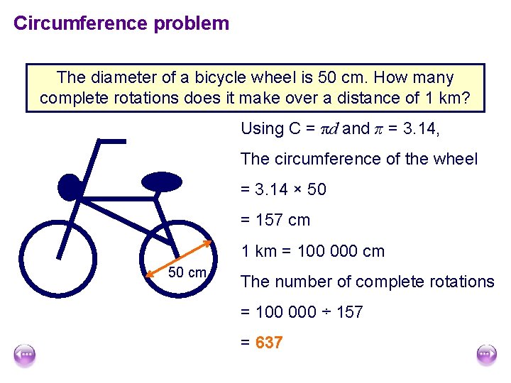 Circumference problem The diameter of a bicycle wheel is 50 cm. How many complete